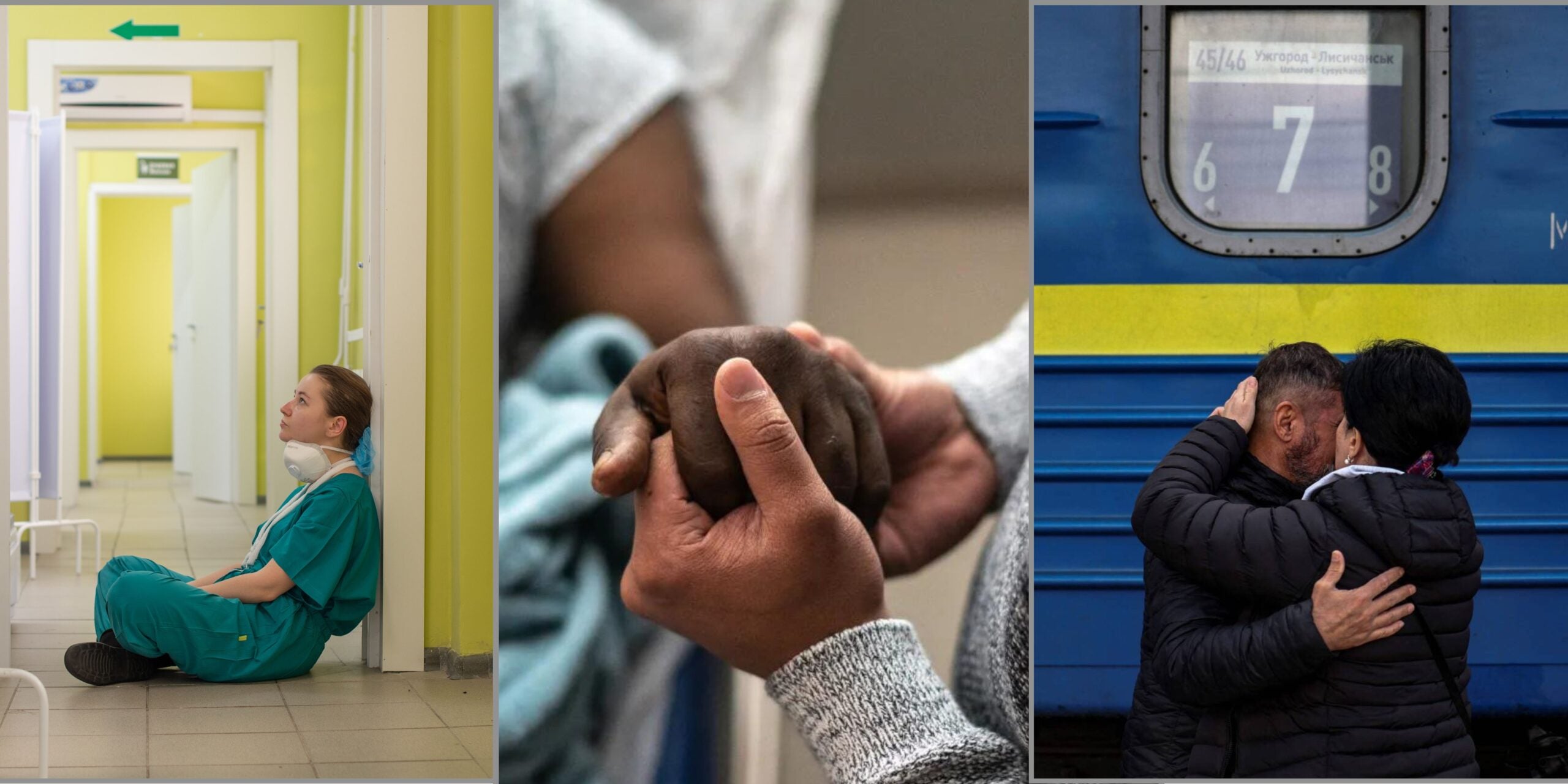 Three photos: 1) A tired female doctor sits cross-legged in a hospital corridor with a face mask pulled down. 2) A woman's hands clasp the hands of a hospital patient in a bed. 3) A couple embraces in front of a blue and yellow train in Kyiv, Ukraine.