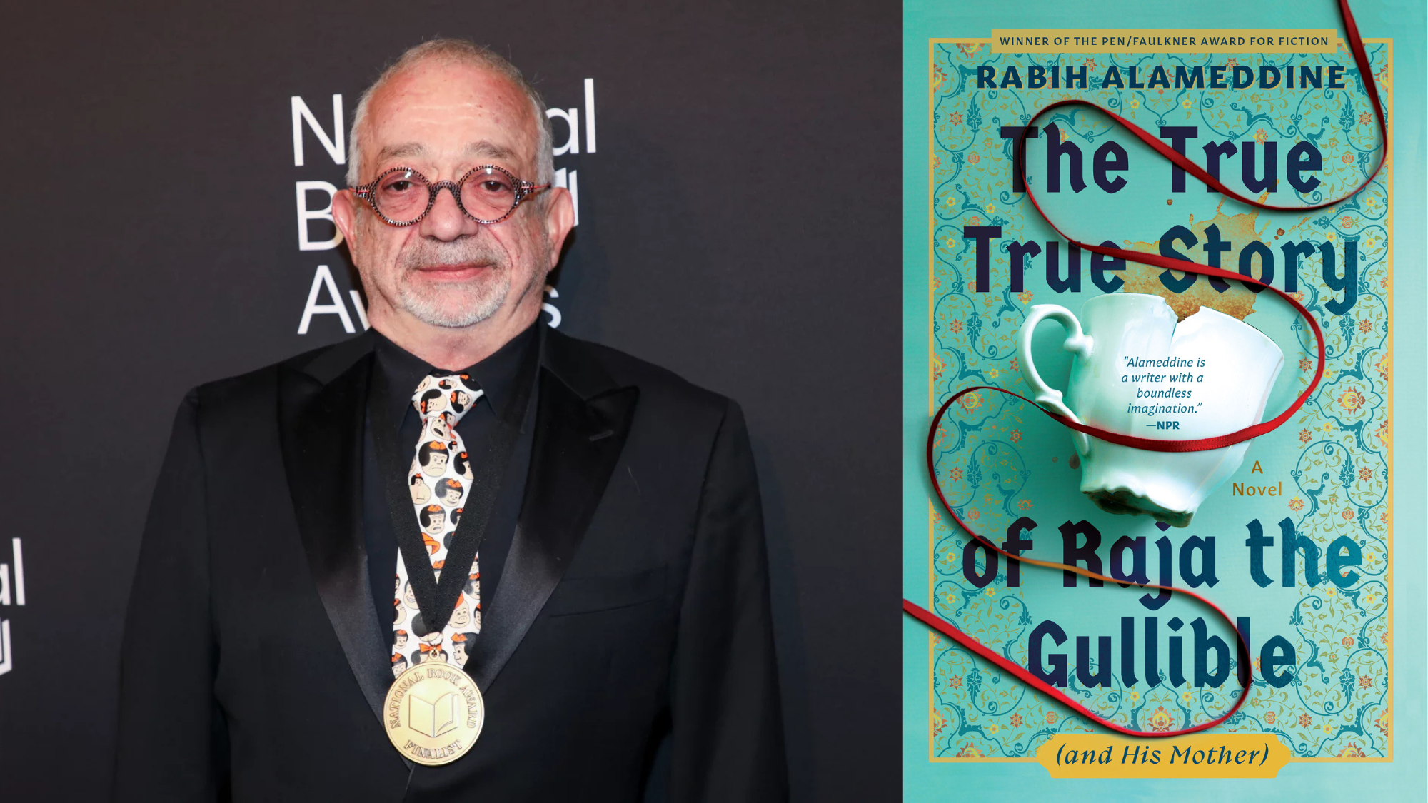 A banner of Rabih Alameddine and his book, The True True Story of Raja the Gullible. Rabih is in a black tux with a golden medal over his tie (with cartoon pictures on this tie). Behind him is a dark wall with the National Book Awards title.