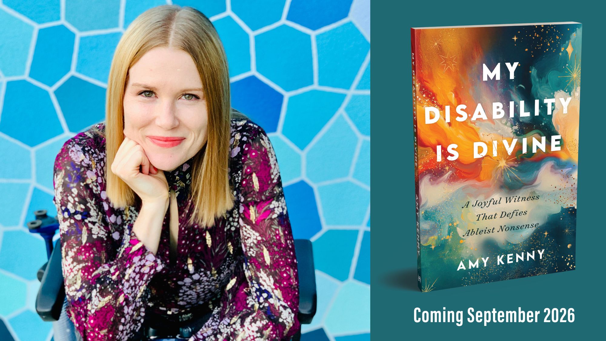 A photo of a white woman with straight, shoulder-length blonde hair sitting in a mobility scooter. Cover of My Disability Is Divine: A Joyful Witness That Defies Ableist Nonsense, with colorful cosmos background.